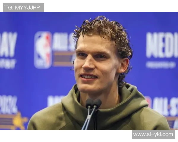 劳里马尔卡宁在NBA赛季中的崛起与未来发展潜力分析